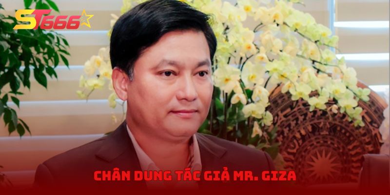 Chân dung tác giả Mr. Giza